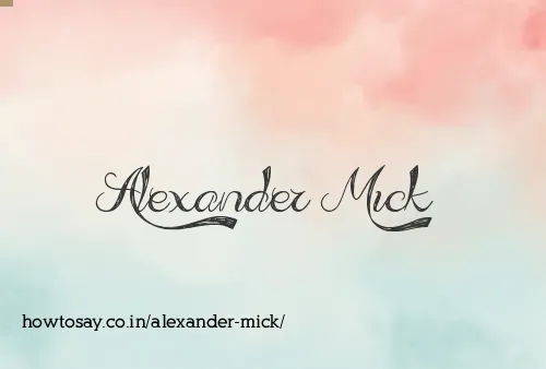 Alexander Mick