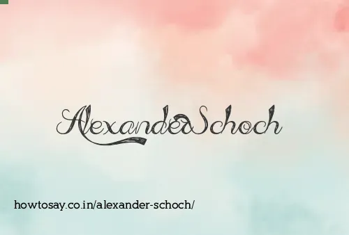 Alexander Schoch