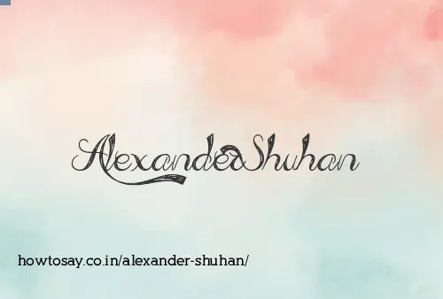 Alexander Shuhan