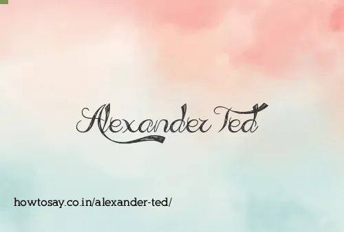 Alexander Ted