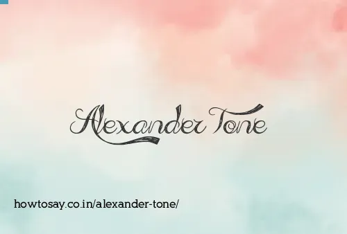 Alexander Tone