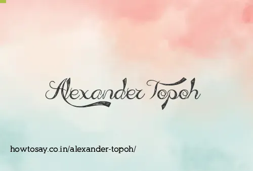 Alexander Topoh