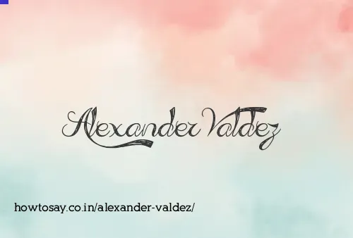 Alexander Valdez