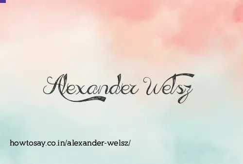 Alexander Welsz