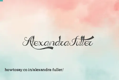 Alexandra Fuller