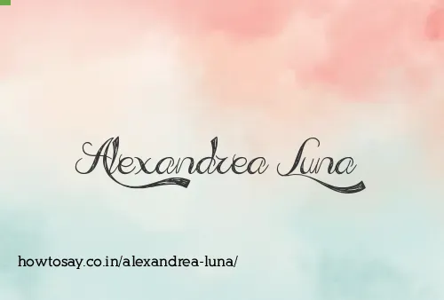 Alexandrea Luna