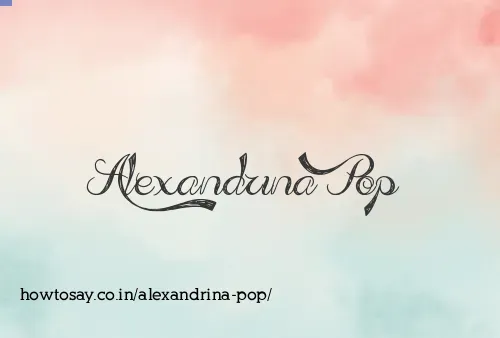 Alexandrina Pop