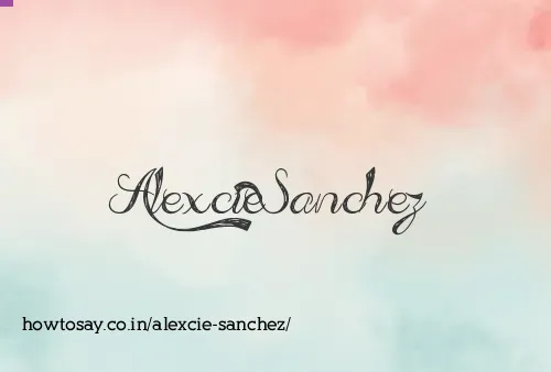 Alexcie Sanchez