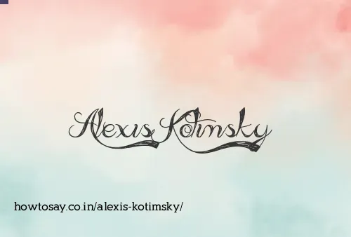 Alexis Kotimsky