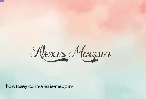Alexis Maupin