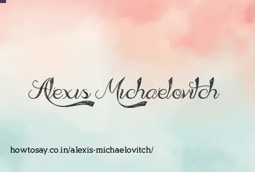 Alexis Michaelovitch