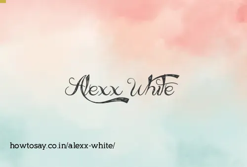 Alexx White
