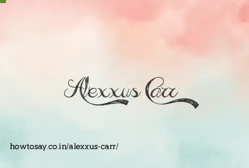 Alexxus Carr