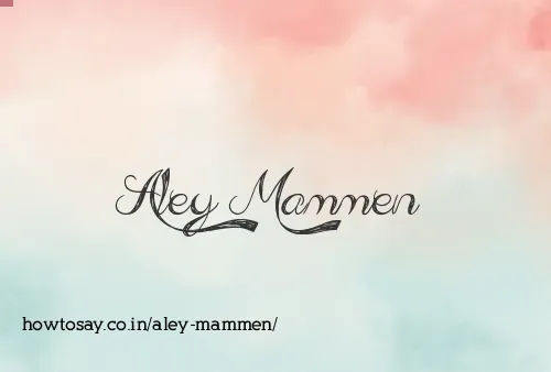 Aley Mammen