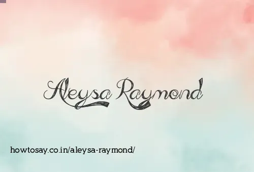 Aleysa Raymond