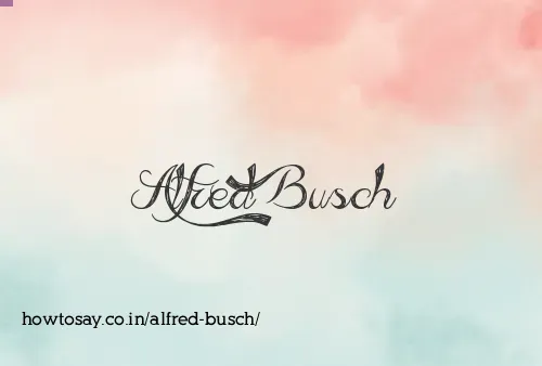 Alfred Busch