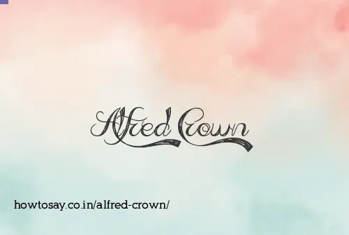 Alfred Crown