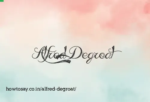 Alfred Degroat