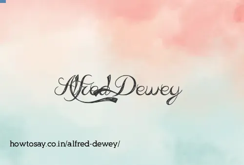 Alfred Dewey