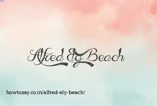 Alfred Ely Beach
