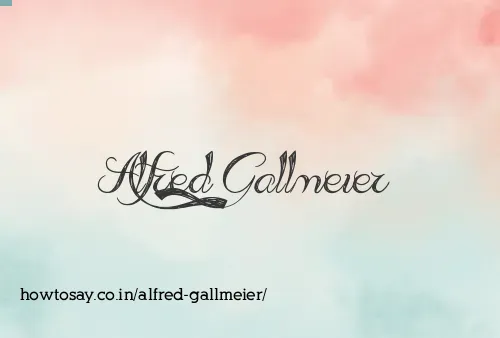 Alfred Gallmeier
