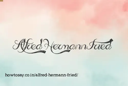 Alfred Hermann Fried