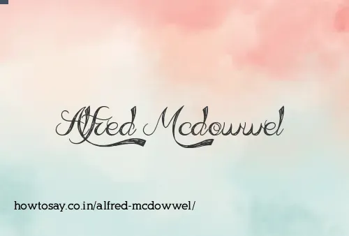 Alfred Mcdowwel