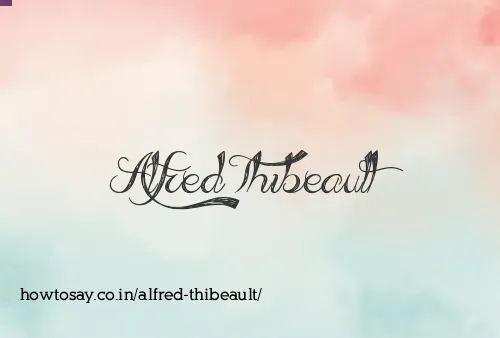 Alfred Thibeault