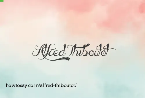 Alfred Thiboutot