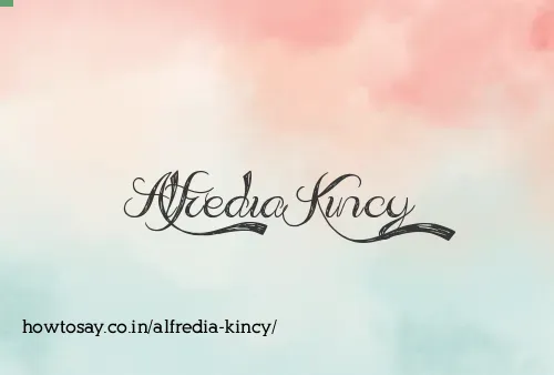 Alfredia Kincy
