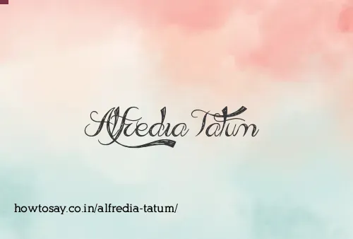 Alfredia Tatum