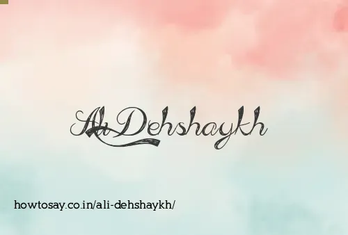 Ali Dehshaykh
