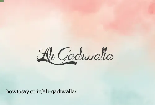 Ali Gadiwalla