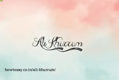 Ali Khurrum