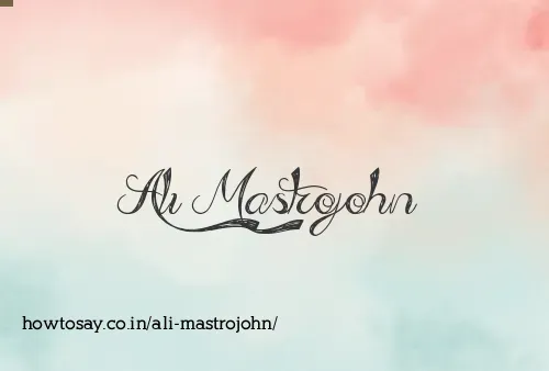 Ali Mastrojohn
