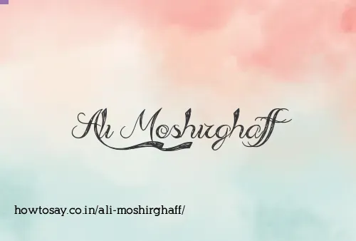 Ali Moshirghaff