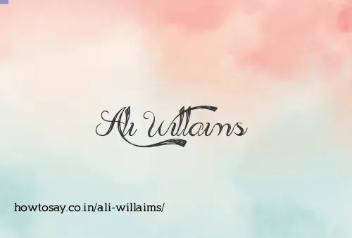 Ali Willaims