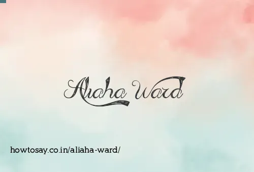 Aliaha Ward