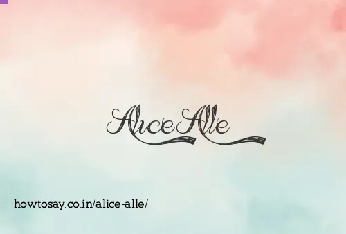 Alice Alle