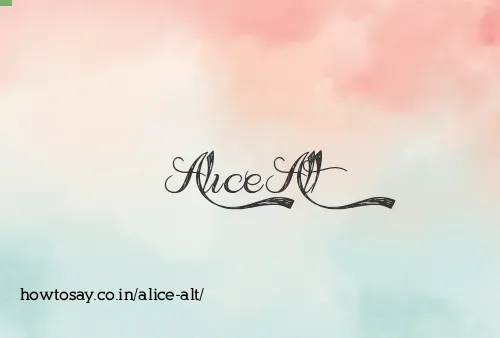 Alice Alt