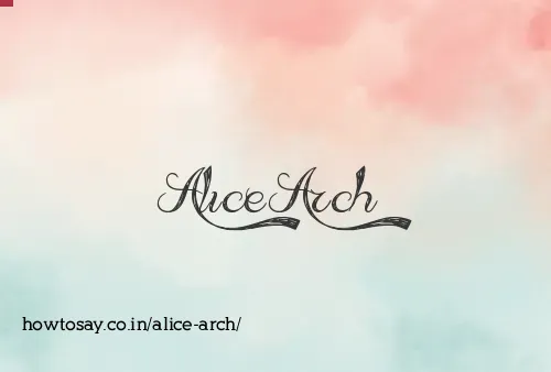 Alice Arch