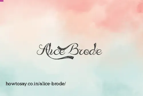 Alice Brode