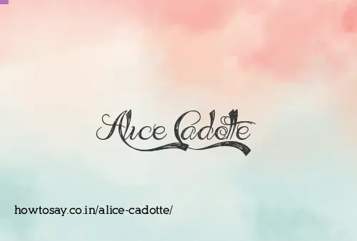 Alice Cadotte