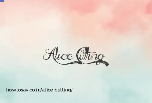 Alice Cutting