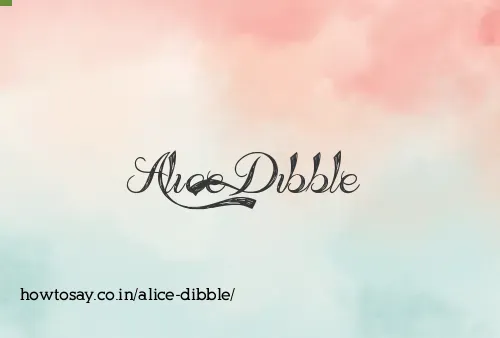 Alice Dibble