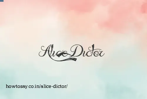 Alice Dictor