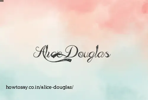 Alice Douglas