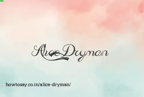 Alice Dryman
