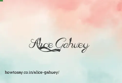 Alice Gahuey