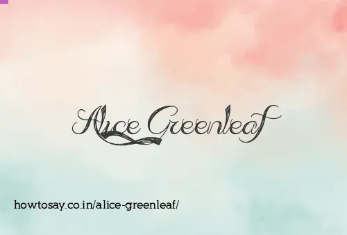 Alice Greenleaf